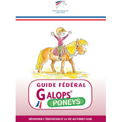 GUIDE FÉDÉRAL GALOPS® PONEYS GUIDE FÉDÉRAL GALOPS® PONEYS